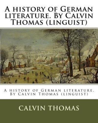 Cover for Calvin Thomas · A history of German literature. By Calvin Thomas (linguist) (Paperback Bog) (2016)