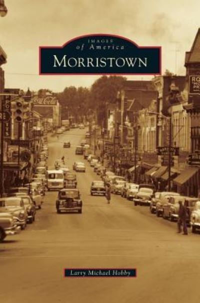 Cover for Larry Michael Hobby · Morristown (Hardcover Book) (2012)