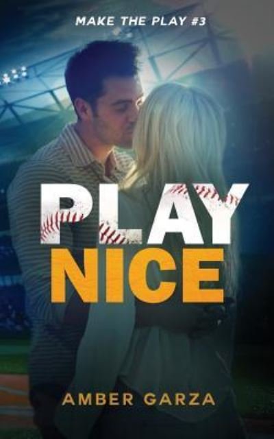Cover for Amber Garza · Play Nice (Paperback Book) (2016)