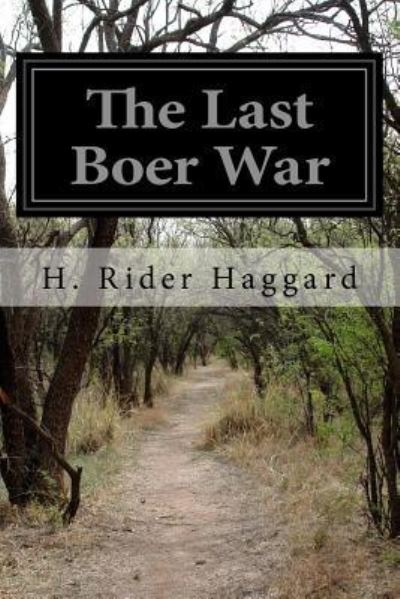 Cover for H. Rider Haggard · The Last Boer War (Paperback Book) (2016)