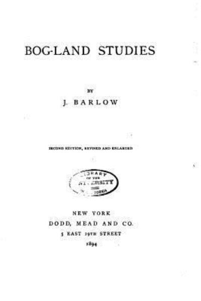 Cover for J Barlow · Bog-land Studies (Pocketbok) (2016)