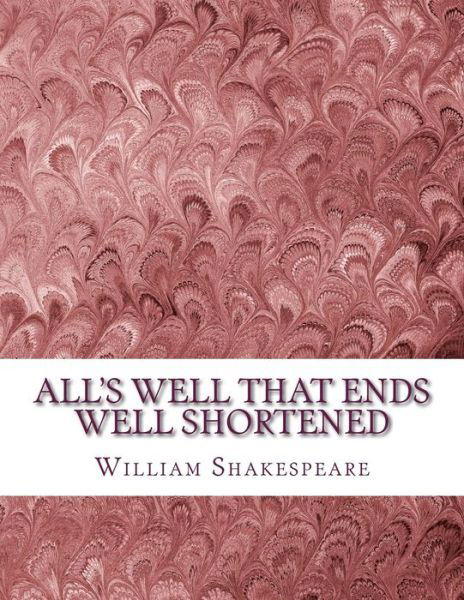 Cover for William Shakespeare · All's Well That Ends Well Shortened (Paperback Bog) (2016)