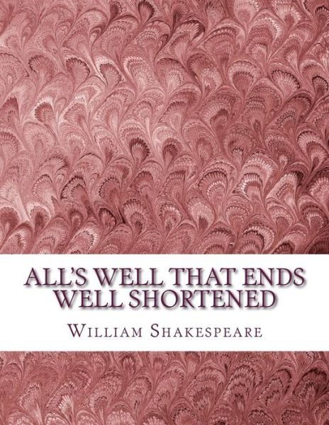 Cover for William Shakespeare · All's Well That Ends Well Shortened (Paperback Book) (2016)