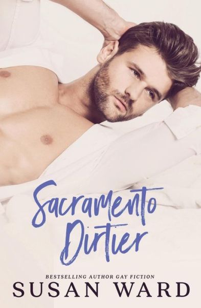 Cover for Susan Ward · Sacramento Dirtier (Pocketbok) (2017)