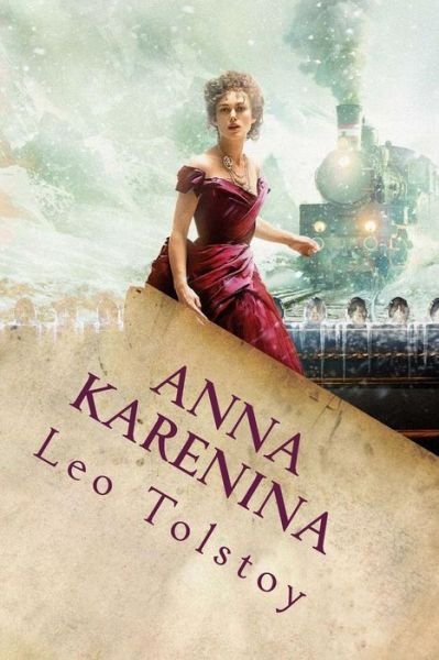 Anna Karenina - Leo Tolstoy - Books - Createspace Independent Publishing Platf - 9781535299008 - July 14, 2016