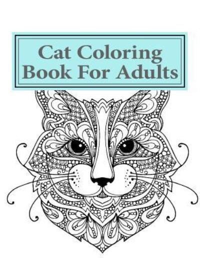 Cover for Adult Coloring Books Therapy Group · Cat Adult Coloring Book For Adults (Taschenbuch) (2016)