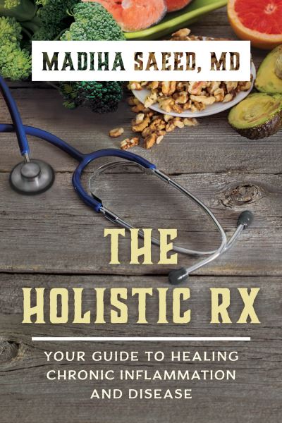 Cover for Saeed, Madiha M., MD · Holistic Rxyour Gt Healing Chpb (Paperback Book) (2020)