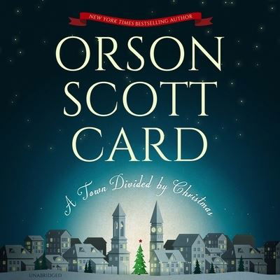 Cover for Orson Scott Card · A Town Divided by Christmas Lib/E (CD) (2018)