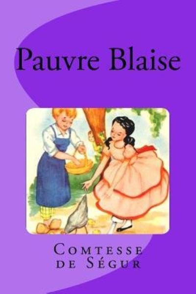 Cover for Comtesse de Segur · Pauvre Blaise (Taschenbuch) (2016)
