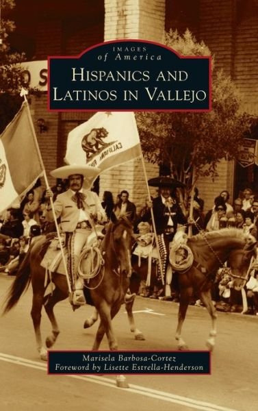 Cover for Arcadia Publishing (SC) · Hispanics and Latinos in Vallejo (Hardcover Book) (2022)