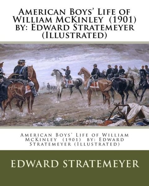 Cover for Edward Stratemeyer · American Boys' Life of William McKinley (1901) by (Paperback Bog) (2017)