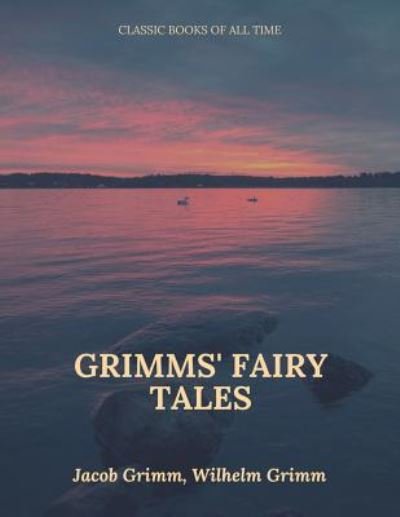 Cover for Wilhelm Grimm · Grimms' Fairy Tales (Paperback Book) (2017)