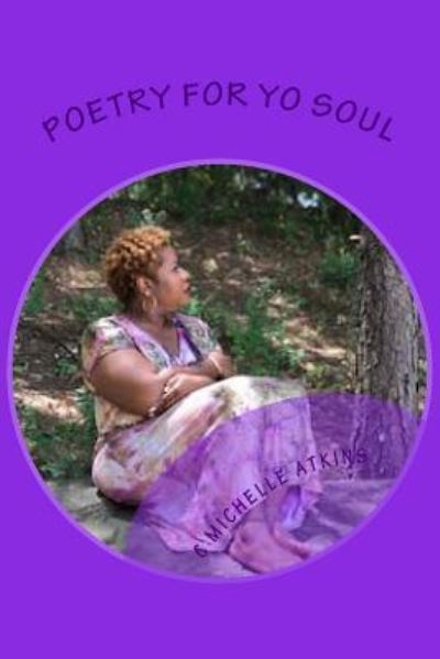 Cover for C Michelle Atkins · Poetry for Yo Soul (Paperback Book) (2017)