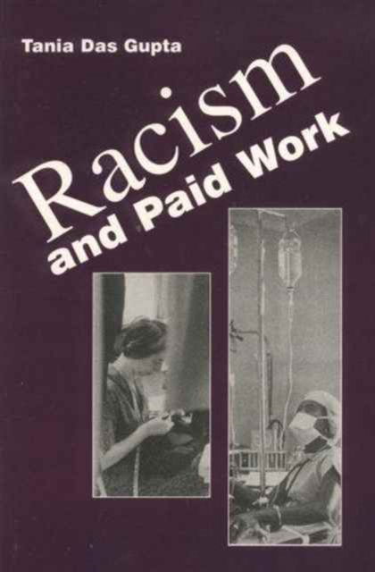 Racism and Paid Work - Tania Das Gupta - Books - Garamond Press - 9781551930008 - 1996