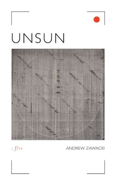 Cover for Andrew Zawacki · Unsun (Paperback Bog) (2019)
