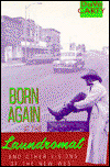 Cover for Dave Carty · Born Again at the Laundromat: And Other Visions of the New West (Hardcover Book) (1992)