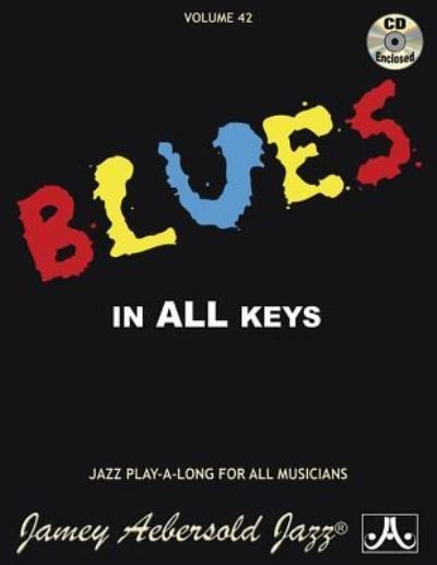 Cover for Jamey Aebersold · Volume 42: Blues In All Keys (with Free Audio CD): 42 (Partitur) (2015)