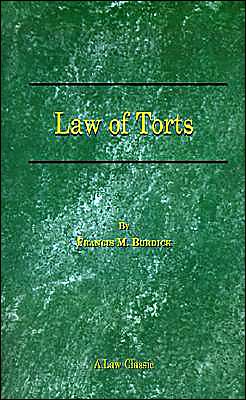 Cover for Francis M. Burdick · The Law of Torts: a Concise Treatise on the Civil Liability at Common Law and Under Modern Statutes for Actionable Wrongs to Person and (Taschenbuch) (2000)