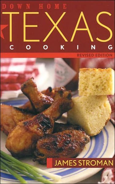 Cover for James Stroman · Down Home Texas Cooking (Paperback Book) [Revised edition] (2004)