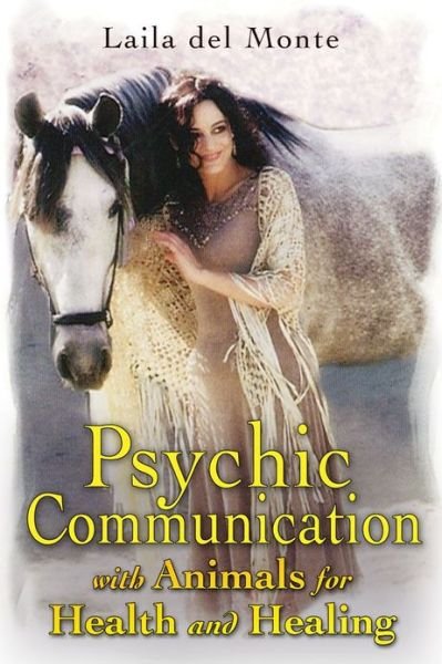 Cover for Laila Del Monte · Psychic Communication with Animals for Health and Healing (Paperback Book) (2010)