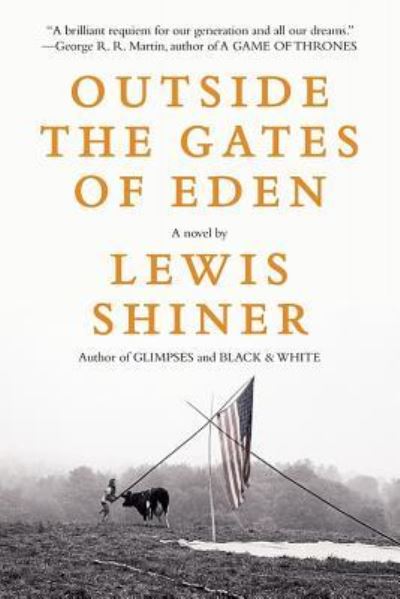 Cover for Lewis Shiner · Outside the Gates of Eden (Hardcover Book) (2019)