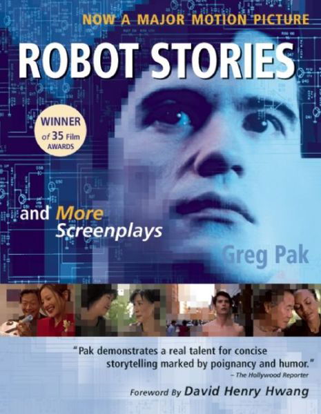 Cover for Greg Pak · Robot Stories: And More Screenplays (Paperback Book) (2005)