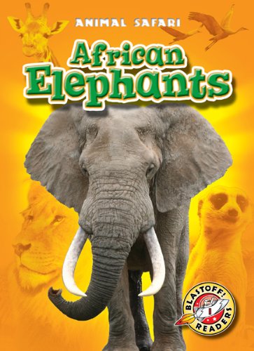 Cover for Kari Schuetz · African Elephants (Blastoff! Readers: Animal Safari) (Hardcover Book) (2011)