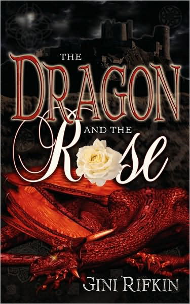 Cover for Gini Rifkin · The Dragon and the Rose (Pocketbok) (2009)