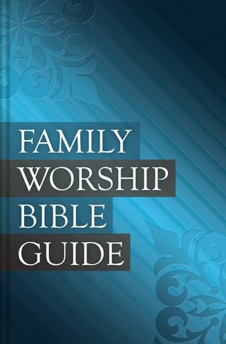 Cover for Joel R Beeke · Family Worship Bible Guide (Hardcover Book) (2016)