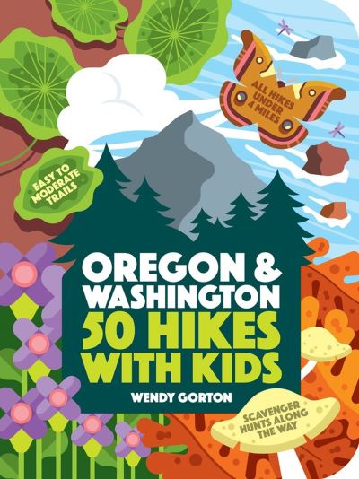 Cover for Wendy Gorton · 50 Hikes with Kids : Oregon and Washington (Paperback Book) (2018)