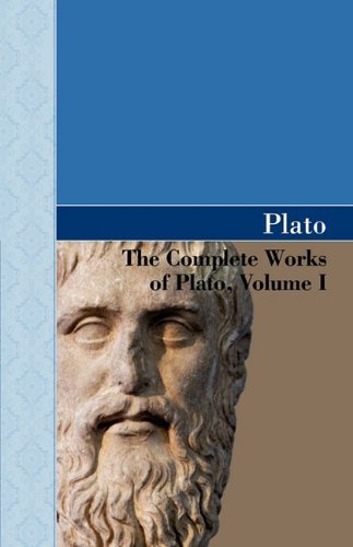 Cover for Plato · The Complete Works of Plato, Volume I (Innbunden bok) (2009)