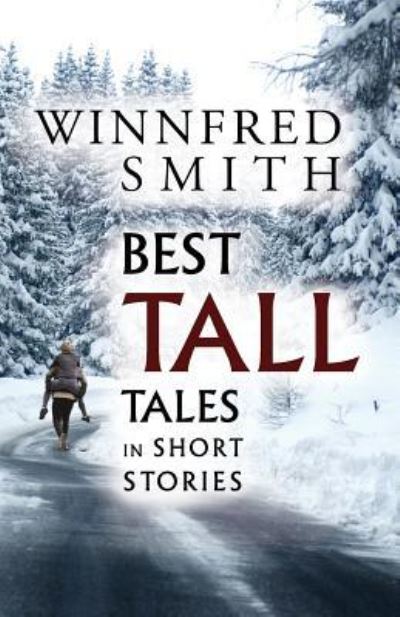 Cover for Winnfred Smith · Best Tall Tales in Short Stories (Taschenbuch) (2017)