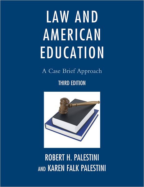 Cover for Robert Palestini · Law and American Education: A Case Brief Approach (Taschenbuch) [Third edition] (2012)