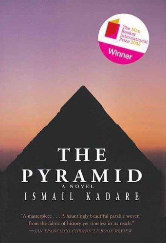 Cover for Ismail Kadare · The Pyramid: a Novel (Paperback Book) [Reprint edition] (2013)