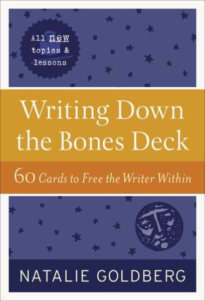 Writing Down the Bones Deck: 60 Cards to Free the Writer Within - Natalie Goldberg - Bøker - Shambhala Publications Inc - 9781611809008 - 21. september 2021