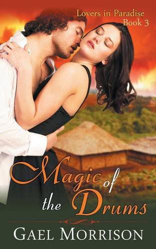 Cover for Gael Morrison · Magic of the Drums (Lovers in Paradise Series, Book 3) (Paperback Book) (2014)