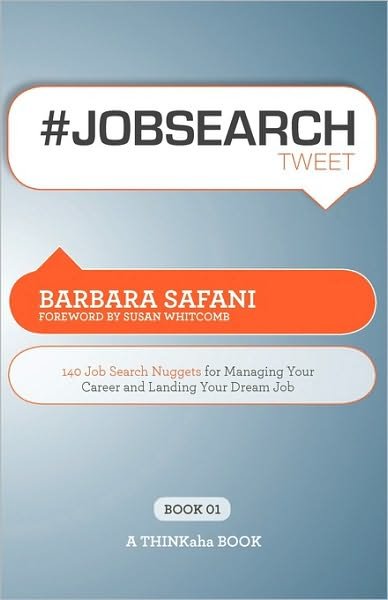 Cover for Barbara Safani · #Jobsearchtweet Book01: 140 Job Search Nuggets for Managing Your Career and Landing Your Dream Job (Pocketbok) (2010)