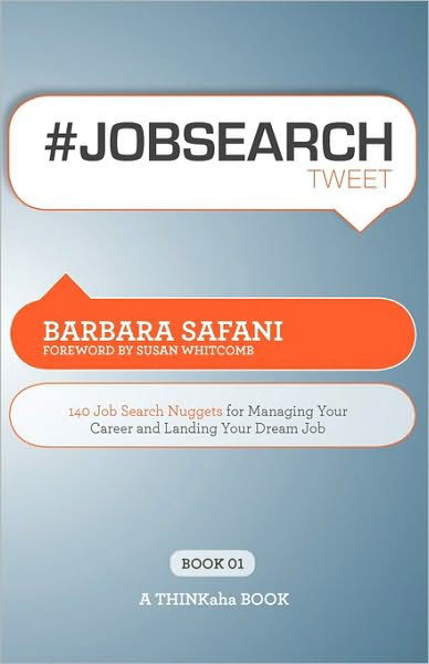 Cover for Barbara Safani · #Jobsearchtweet Book01: 140 Job Search Nuggets for Managing Your Career and Landing Your Dream Job (Pocketbok) (2010)