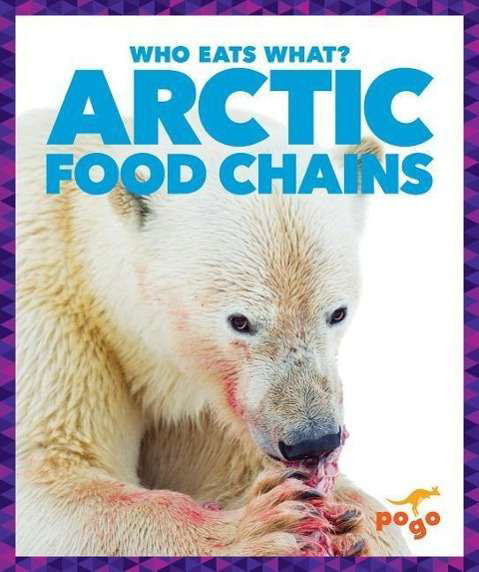 Cover for Rebecca Pettiford · Arctic Food Chains - Who Eats What? (Inbunden Bok) (2019)