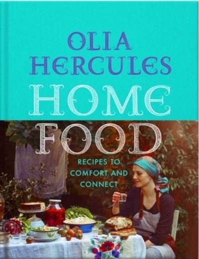 Cover for Olia Hercules · Home Food (Gebundenes Buch) (2022)