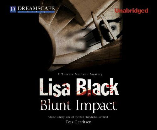 Cover for Lisa Black · Blunt Impact: a Theresa Maclean Mystery (Theresa Maclean Mysteries) (Audiobook (CD)) [Unabridged edition] (2013)