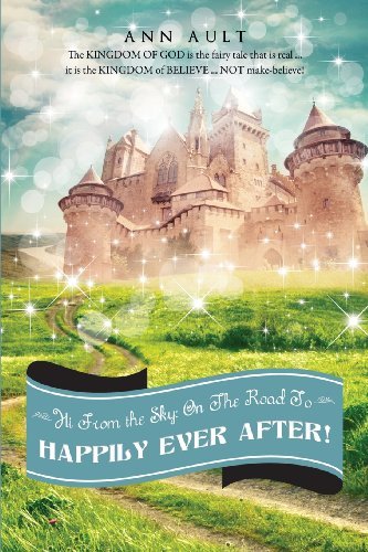 Cover for Ann Ault · Hi from the Sky: on the Road to Happily Ever After! (Pocketbok) [1st edition] (2013)