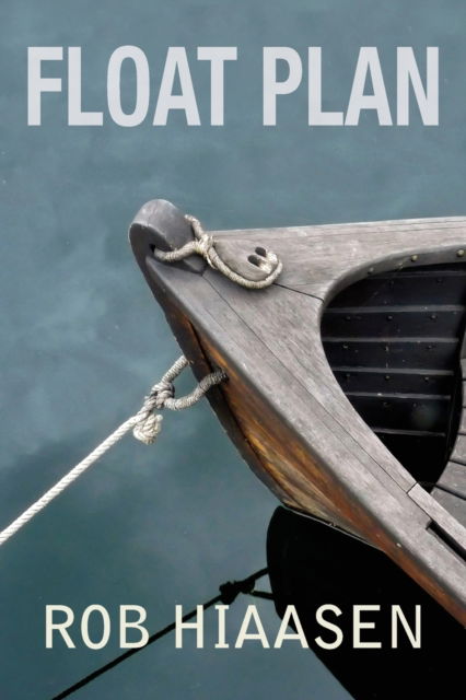 Float Plan - Rob Hiaasen - Books - Apprentice House - 9781627202008 - September 15, 2018