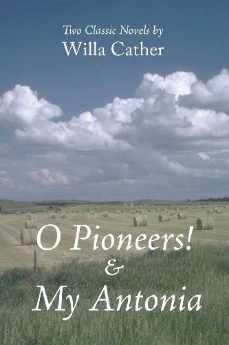 Cover for Willa Cather · O Pioneers! &amp; My Antonia (Paperback Bog) (2013)