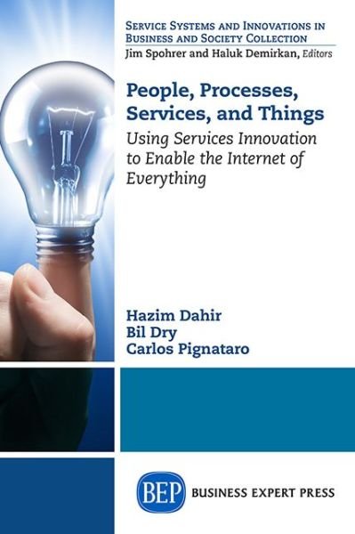 Cover for Hazim Dahir · People, Processes, Services, and Things: Using Services Innovation to Enable the Internet of Everything (Pocketbok) (2015)