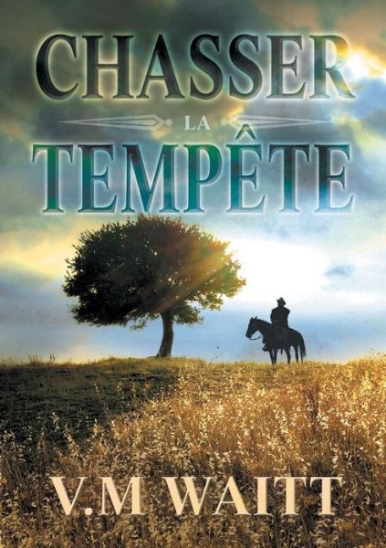 Cover for V Waitt · Chasser La Tempete (Paperback Book) (2016)