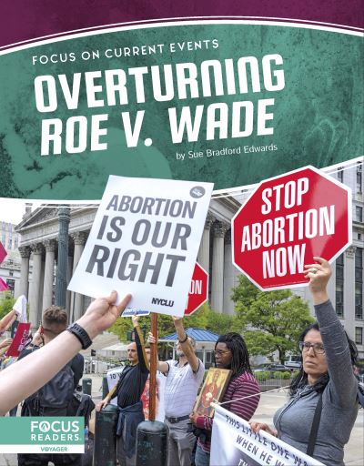 Cover for Sue Bradford Edwards · Overturning Roe V. Wade (Book) (2023)