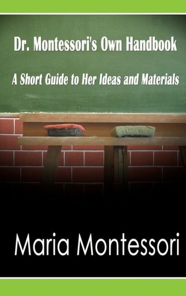 Cover for Maria Montessori · Dr. Montessori's Own Handbook (Hardcover Book) (2022)