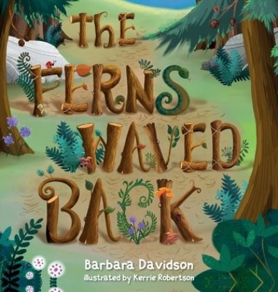 Cover for Barbara Davidson · The Ferns Waved Back (Hardcover Book) (2021)