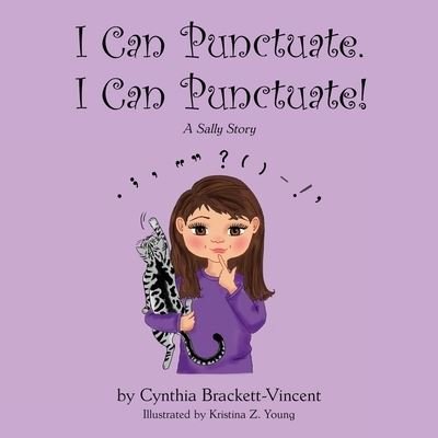 Cover for Cynthia Brackett-Vincent · I Can Punctuate. I Can Punctuate! (Book) (2022)